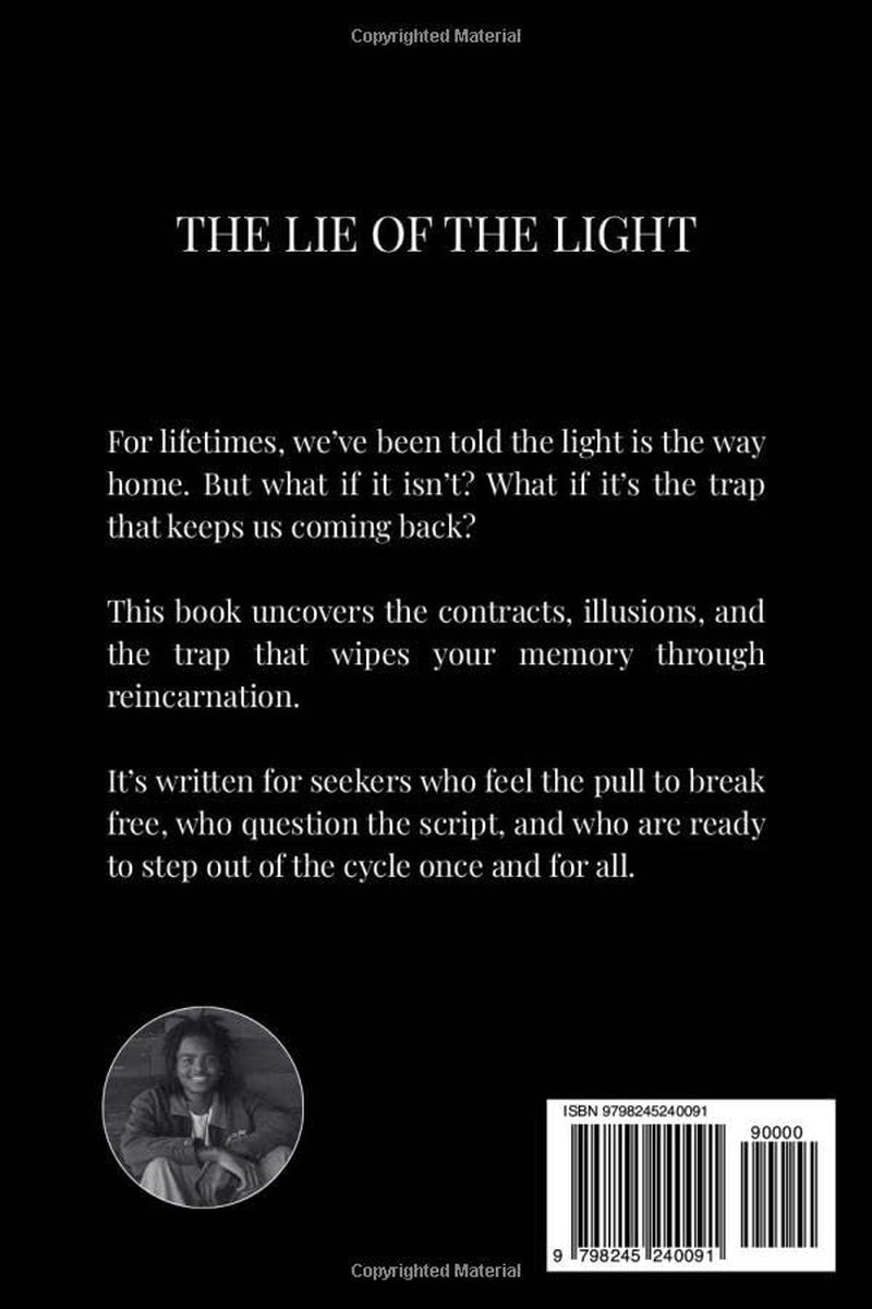 The Lie of The Light: Escaping The Reincarnation Trap