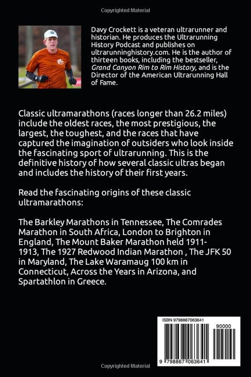 Classic Ultramarathon Beginnings: The Barkley Marathons, Comrades Marathon, London to Brighton, JFK 50, Spartathlon, and others (Ultrarunning History)
