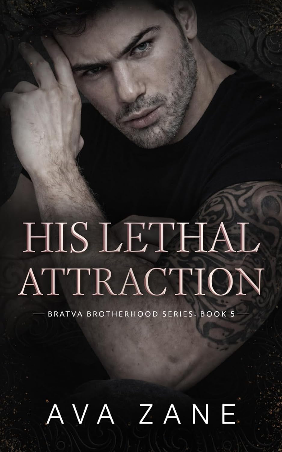 His Lethal Attraction: An Enemies to Lovers Mafia Romance (Bratva Brotherhood)