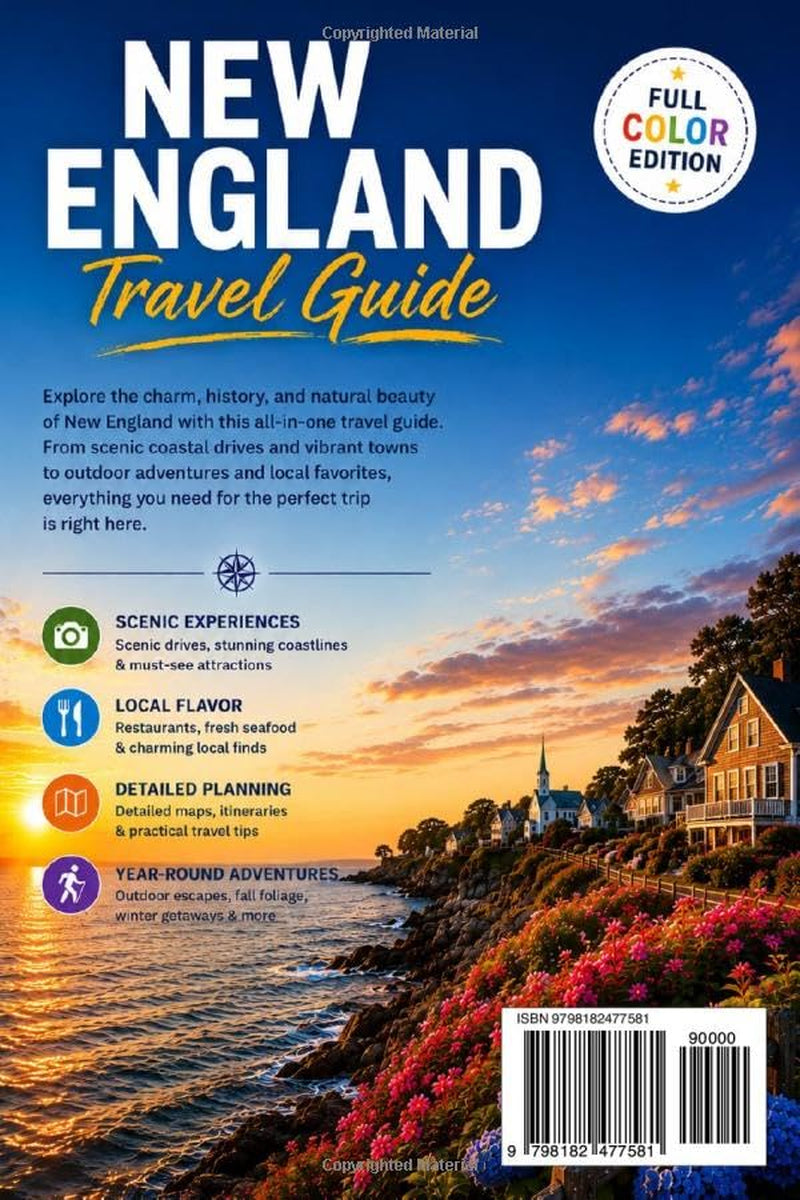 NEW ENGLAND TRAVEL GUIDE: A Road Trip Guide to Maine, New Hampshire, Vermont, Massachusetts, Rhode Island, and Connecticut—With Scenic Drives and Bucket Lists
