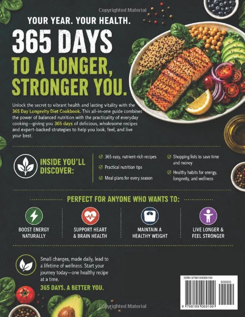 Dr. Peter Attia 365 Day Longevity Diet Cookbook: 365 Days of Balanced Recipes and Practical Nutrition Habits for Energy, Wellness, and Healthy Aging