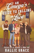 An Omega’s Guide to Falling in Love: A Cozy College Omegaverse (Packed Up at Harbor U)