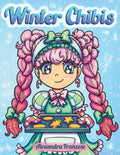 Winter Chibis Coloring Book: Cute Holiday Chibi Characters, Easy to Color for Kids and Adults, Christmas and Winter Themed Images (Chibi Coloring Books)