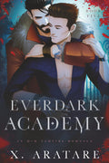 Ever Dark Academy (Volume 5): An M/M Vampire Romance