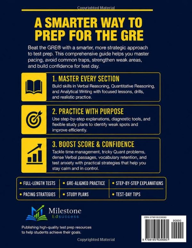 GRE Prep Book: The Complete and Fully Updated Study Guide to Ace the GRE Exam. Full-Length Practice Tests, Step-by-Step Explanations, & Insider Strategies