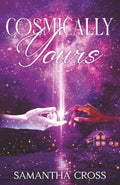 Cosmically Yours