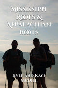 Mississippi Roots & Appalachian Boots