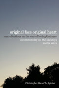 Original Face, Original Heart: Zen Reflections on the Way of Lovingkindness