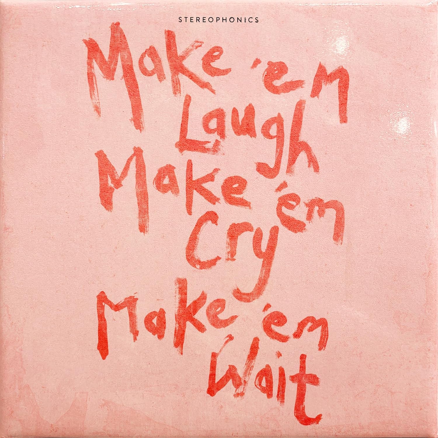 Make 'em Laugh, Make 'em Cry, Make 'em Wait [180g Recycled LP]
