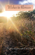 Wishes to Remain: The Poetry and Photography of Wil Guilfoyle