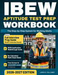 IBEW Aptitude Test Prep Workbook 2026-2027: The Step-by-Step System for Working Adults — Rebuild Your Math from Scratch, Master No-Calculator Test, ... Test Day Ready. (Ashwick Exam Prep Series™)