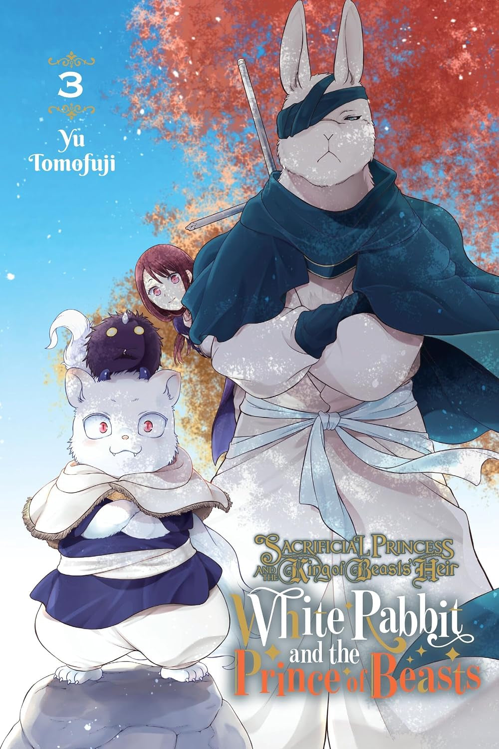Sacrificial Princess and the King of Beasts Heir: White Rabbit and the Prince of Beasts, Vol. 3 (Volume 3)