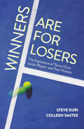 Winners Are for Losers: The Importance of Tennis IQ to Junior Players and Their Parents