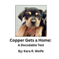 Copper Gets a Home: A Decodable Text