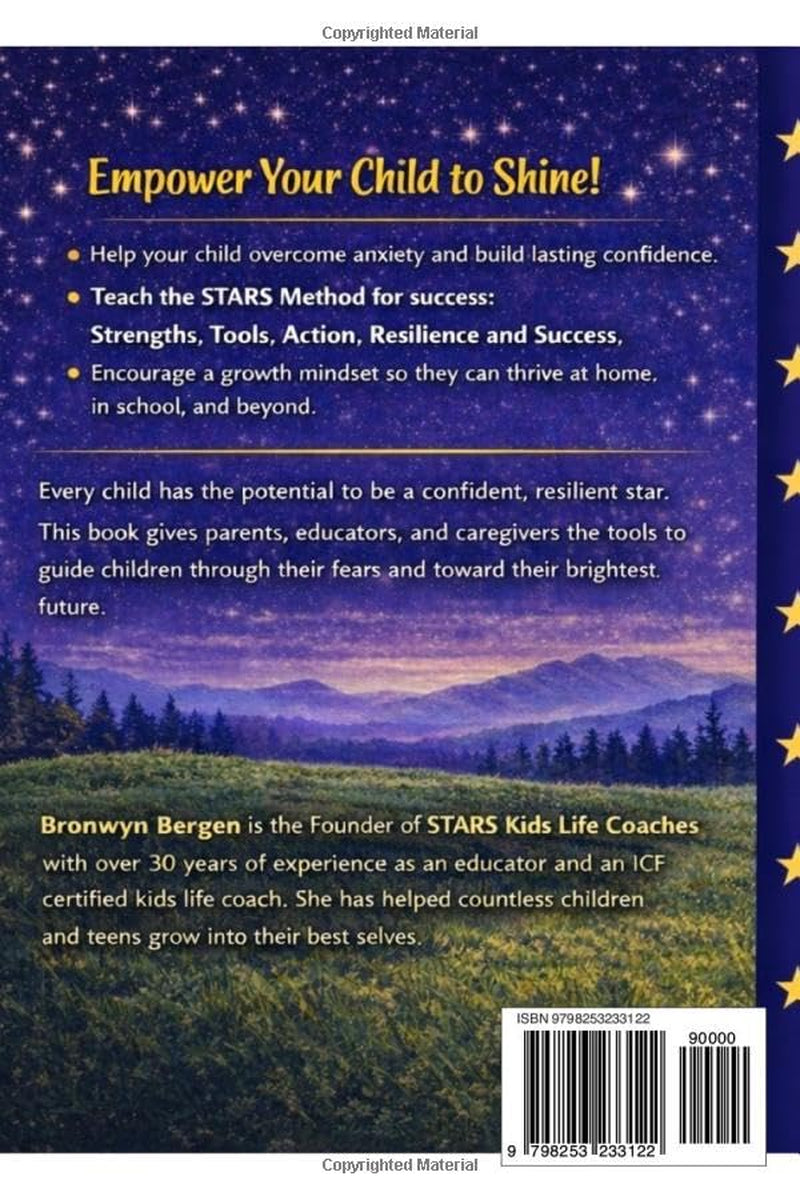 Raising Confident Kids in an Anxious World The STARS Method Every Parent Needs: Bronwyn Bergen Founder of STARS Kids Life Coaches