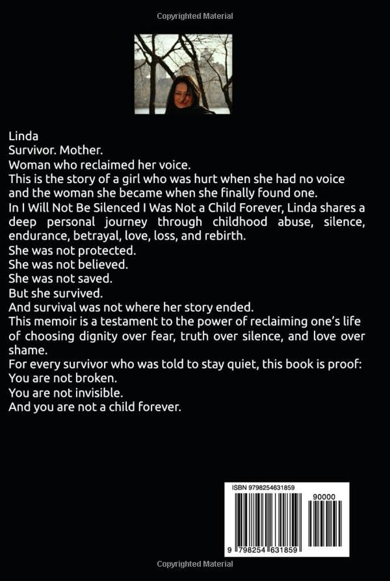 I WILL NOT BE SILENCED: I Was Not a Child Forever