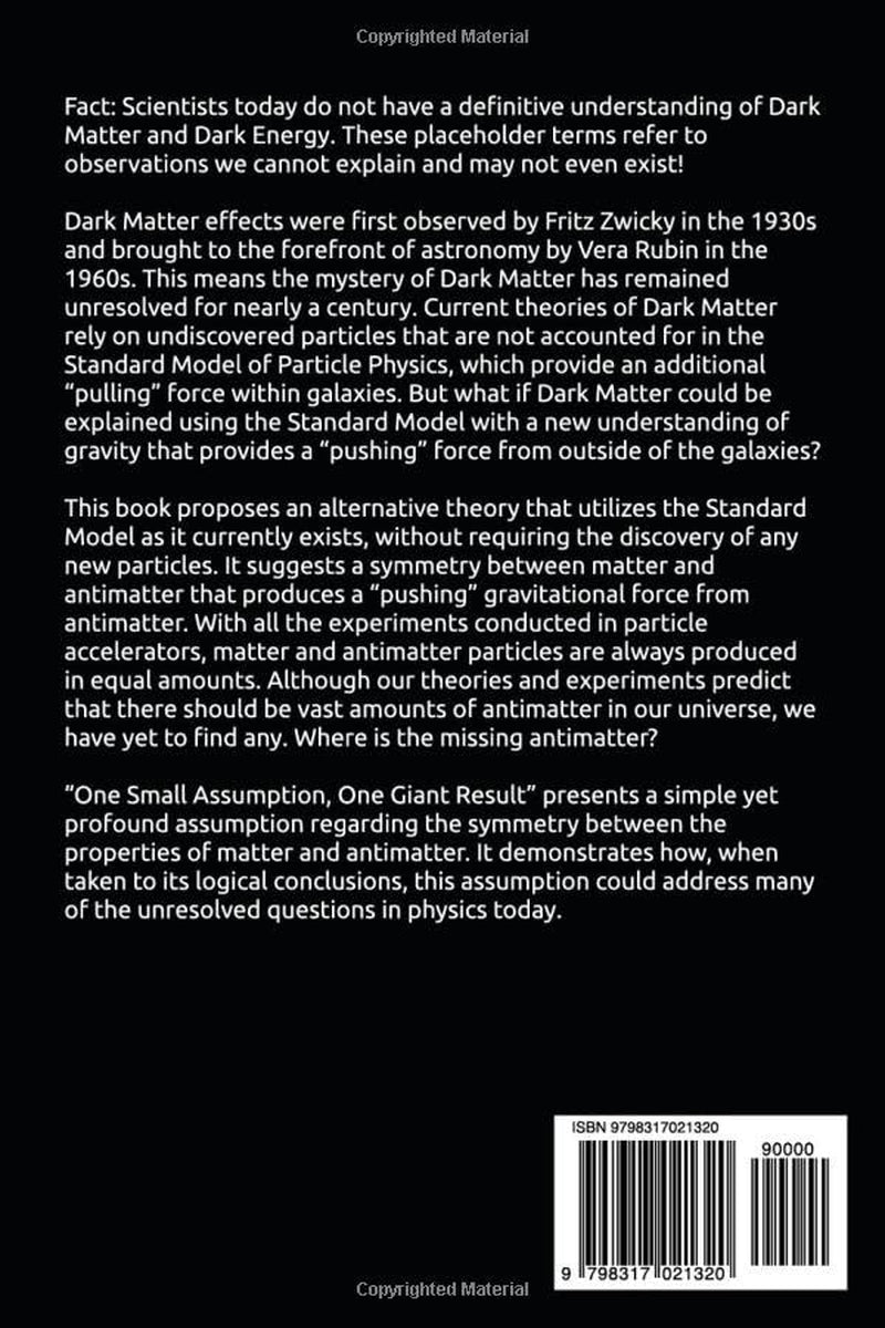 One Small Assumption, One Giant Result (Antimatter Assumption)