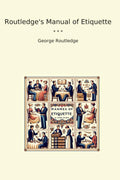 Routledge's Manual of Etiquette (Classic Books)
