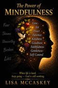The Power of Mindfulness: A 90-Day Devotional for Healing, Faith, and Renewal