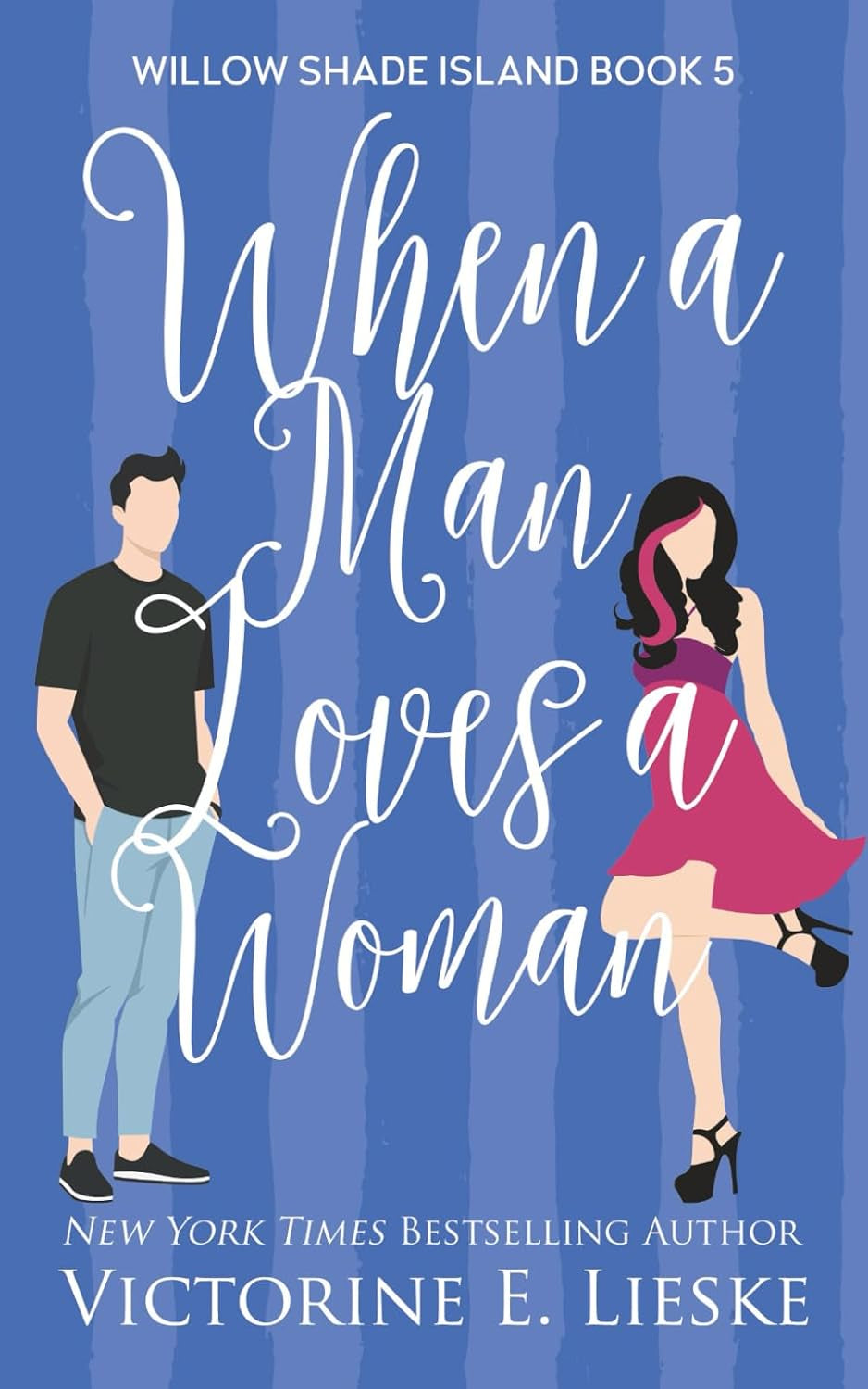When a Man Loves a Woman (Willow Shade Island)