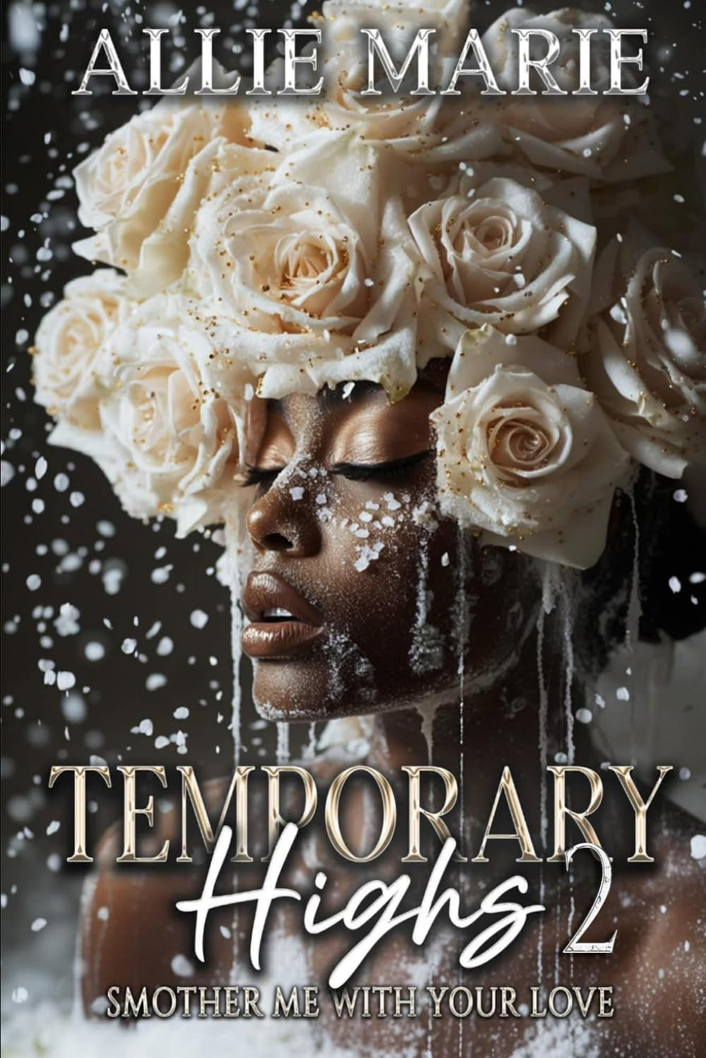 Temporary Highs 2: Smother Me With Your Love