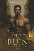 Threads of Ruin (The Final Threads)