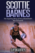 Scottie Barnes: The Inspiring Story of One of Basketball's Star Forwards