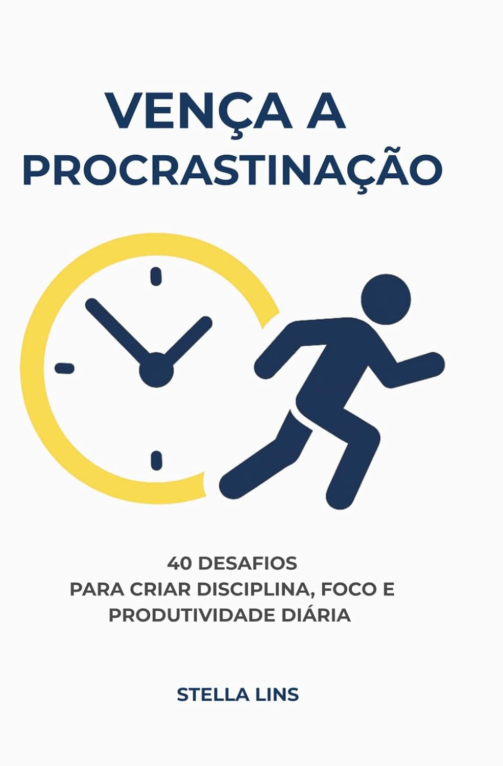 Vença a Procrastinação: 40 Desafios Para Criar Disciplina, Foco e Produtividade Diária (Desafios da Mente – Transforme sua memória, vença a insônia e ... práticos e eficazes) (Portuguese Edition)