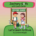 Zachary Golfs with Coach Derek - Let's Learn to Drive