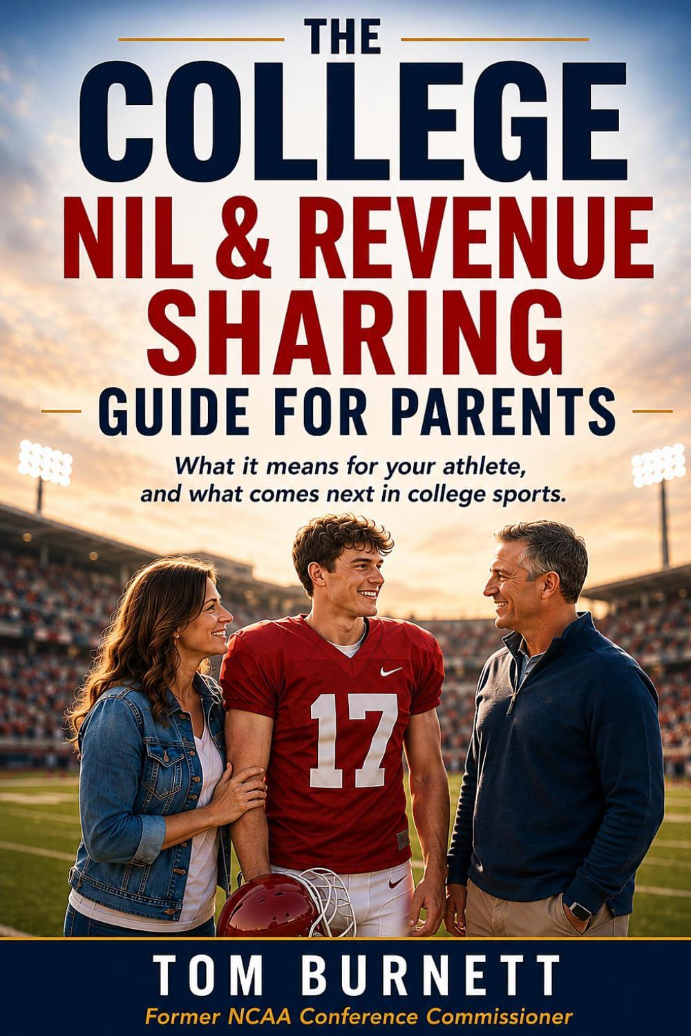 The College NIL & Revenue Sharing Guide for Parents: What it Means for Your Athlete, and What Comes Next in College Sports