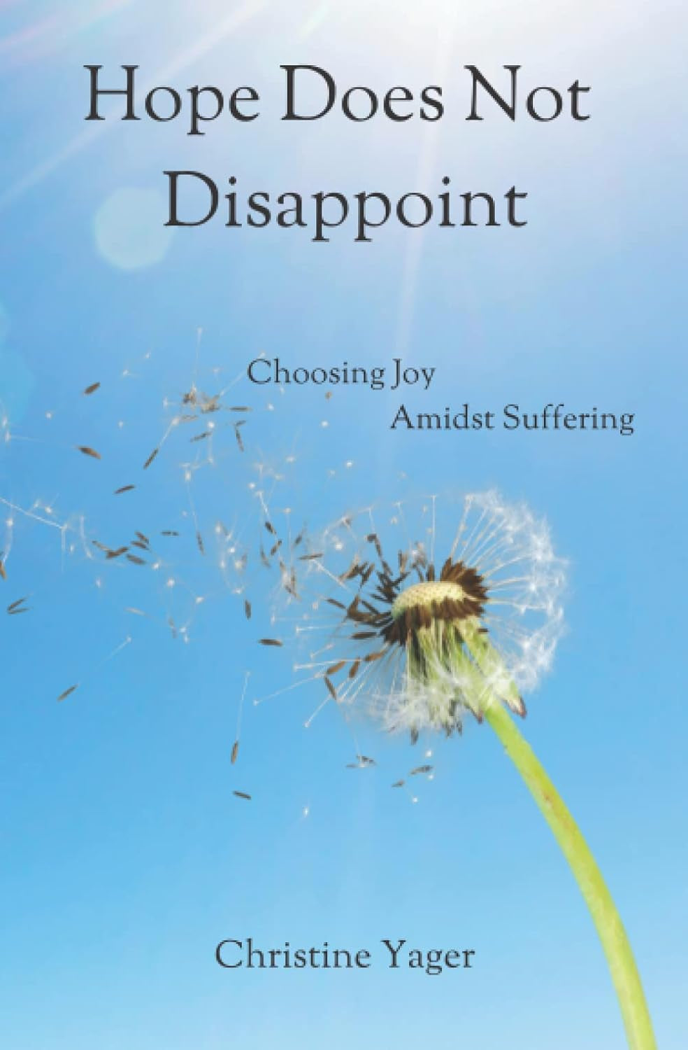 Hope Does Not Disappoint: Choosing Joy Amidst Suffering
