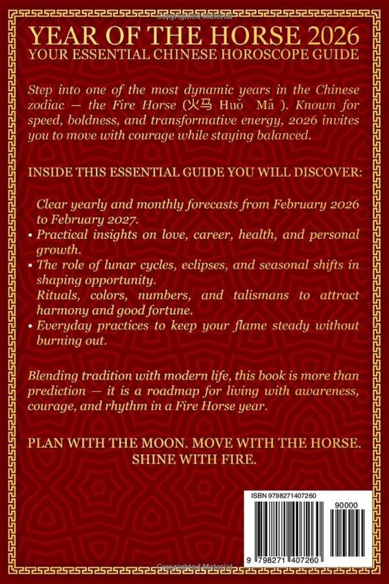 Year Of The Horse 2026 Your Essential Chinese Horoscope Guide: A modern guide to Fire Horse energies with love, career, health, and fortune insights for every sign