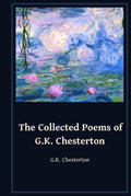 The Collected Poems of G.K. Chesterton