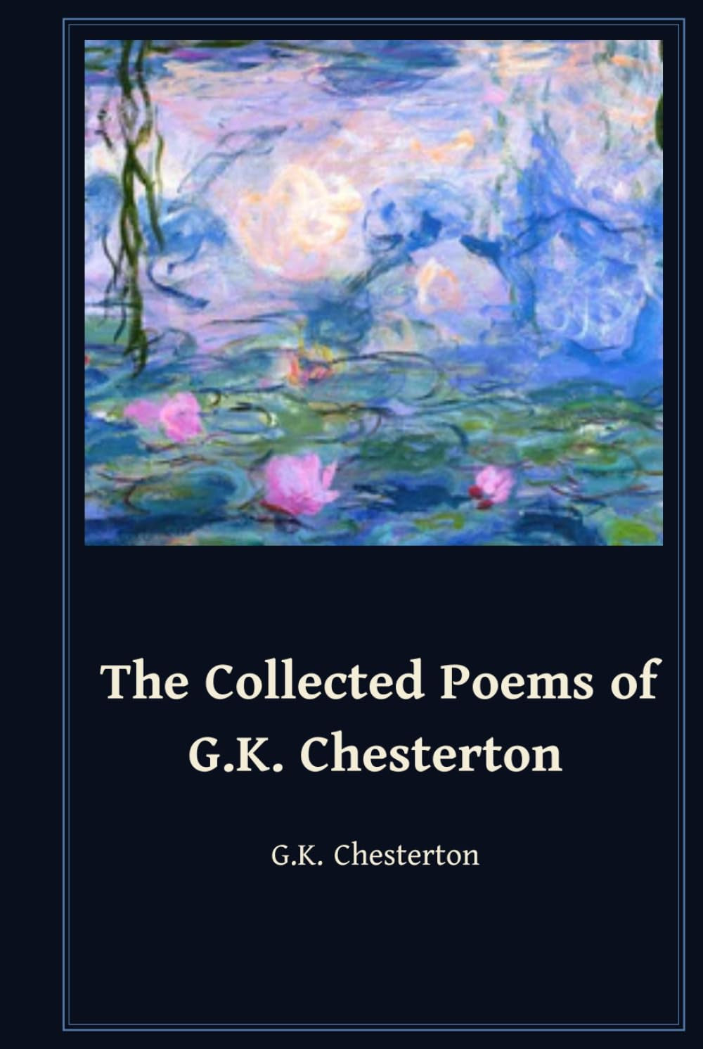 The Collected Poems of G.K. Chesterton