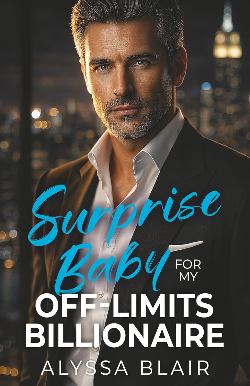 Surprise Baby For My Off-Limits Billionaire: An Enemies To Lovers Boss Romance
