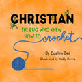 Christian the Bug Who Knew How to Crochet