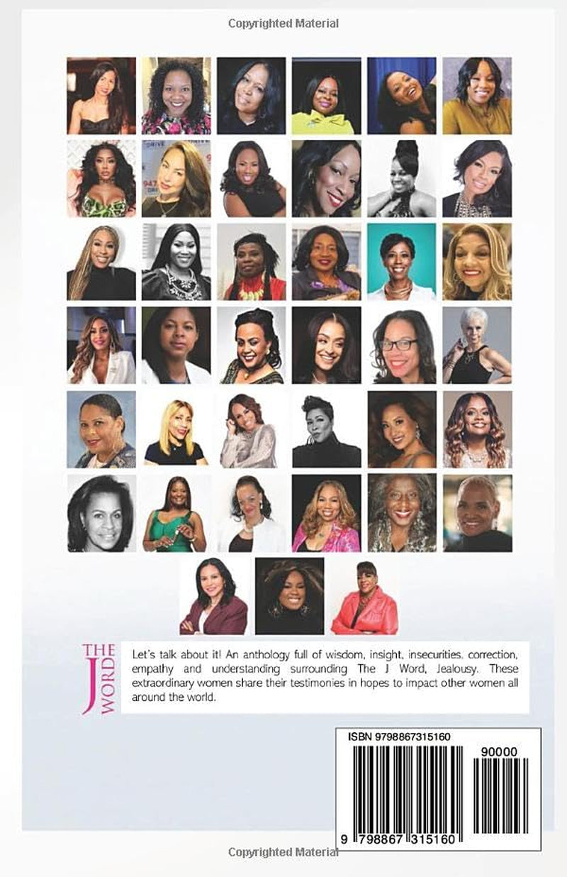 THE J WORD: TESTIMONIES OF JEALOUSY FROM A DIVERSE GROUP OF EXTRAORDINARY WOMEN
