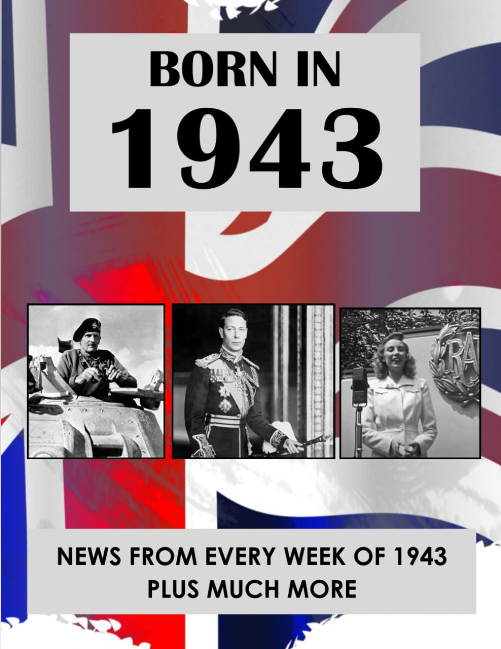 Born In 1943: News from every week of 1943. A birthday gift book for women and men. (How Times Have Changed)