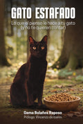GATO ESTAFADO: Lo que el pienso le hace a tu gato (y no te quieren contar) (Spanish Edition)