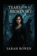 Tears for a Broken Sky (A Legacy of Shadows)