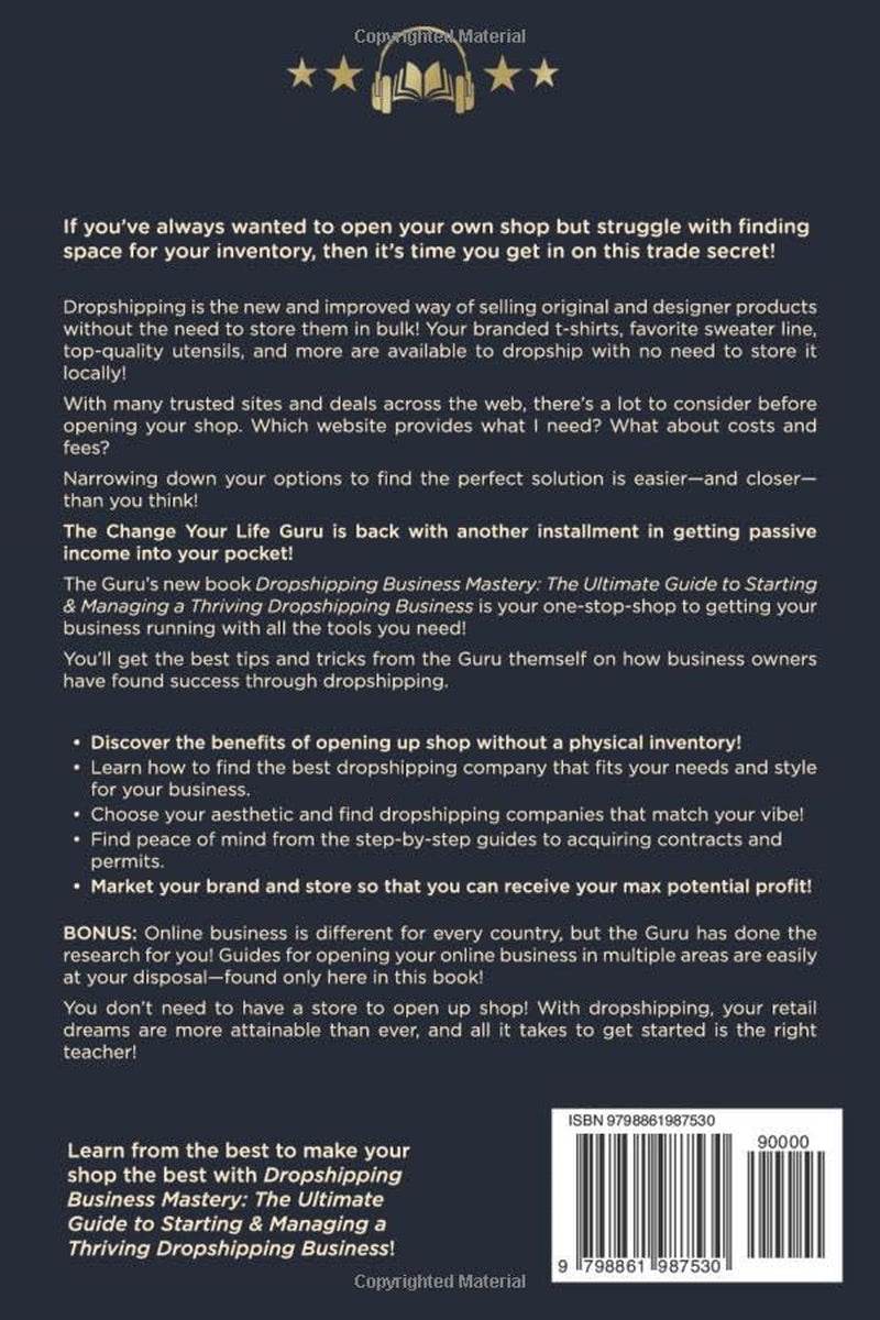 Dropshipping Business Mastery: The Ultimate Guide to Starting and Managing a Thriving Dropshipping Business (Side Hustles)