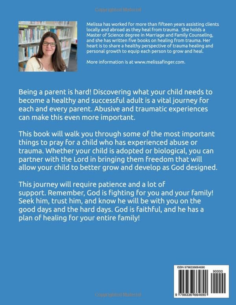 Healing For Your Child: A prayer guide for parents and caregivers whose child has experienced trauma or abuse.