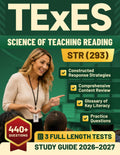 TExES Science of Teaching Reading 293 Study Guide 2026 - 2027: Comprehensive Content Review, Practice Questions, Full-Length Practice Test Constructed ... Strategies, Glossary of Key Literacy Terms