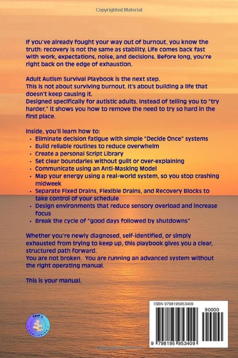 Adult Autism Survival Playbook: Create Reliable Routines, Implement Communication Scripts, and Establish Boundaries Without Masking or Missing Social Cues