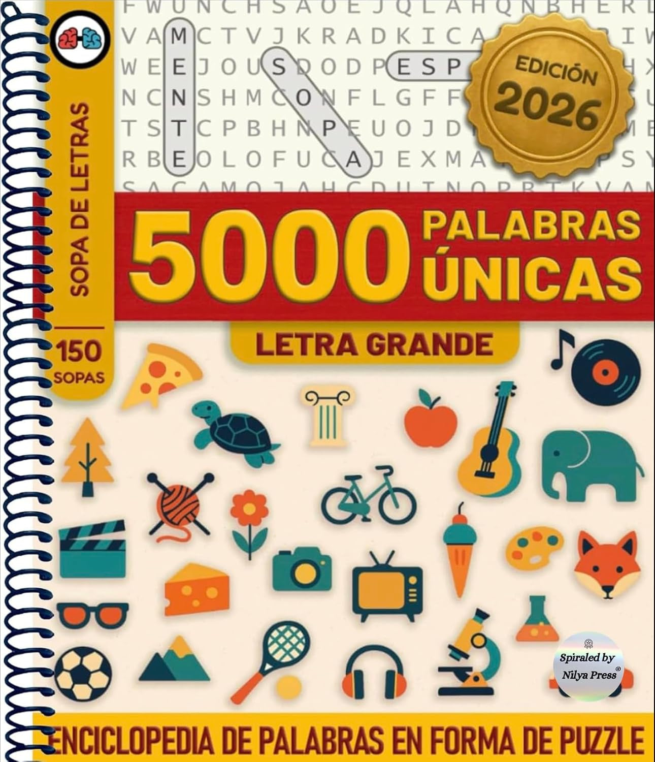 5000 Palabras Sopa de Letras Tamaño Grande en Español: Más de 150 Sopas Temáticas para Jovenes, Adultos y Mayores para Ejercitar tu Mente (WORD SEARCHES with a Twist) (Spanish Edition)