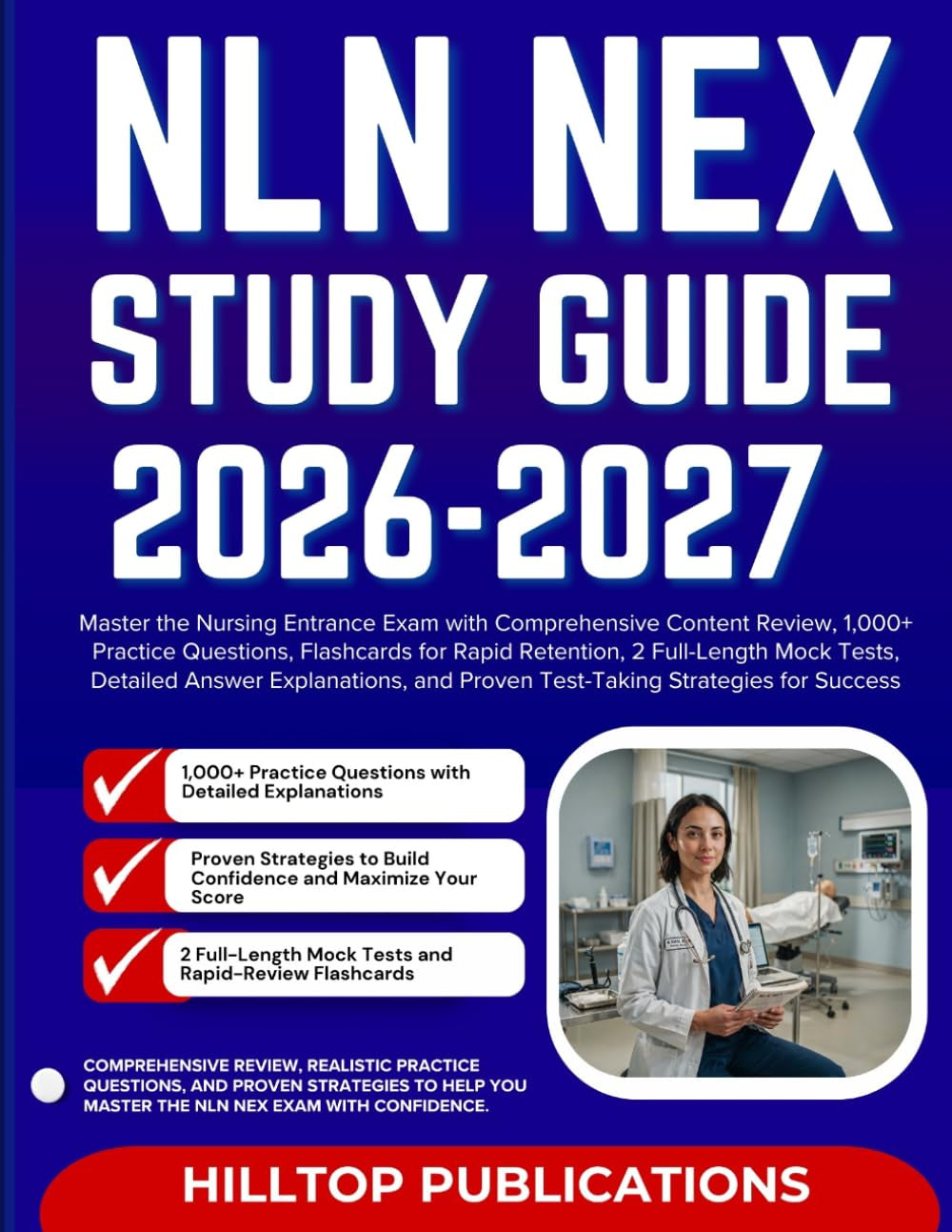 NLN NEX STUDY GUIDE 2026-2027: Master the Nursing Entrance Exam with Comprehensive Content Review, 1,000+ Practice Questions, Flashcards for Rapid ... and Proven Test-Taking Strategies for Success