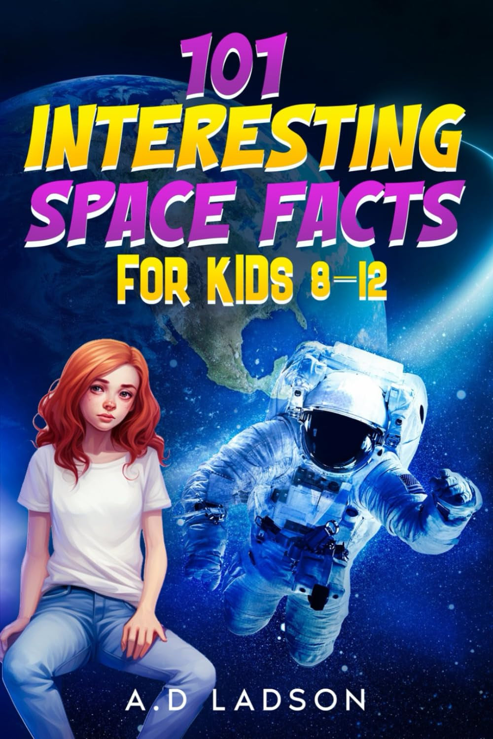 101 Interesting Space Facts For Kids 8 to 12