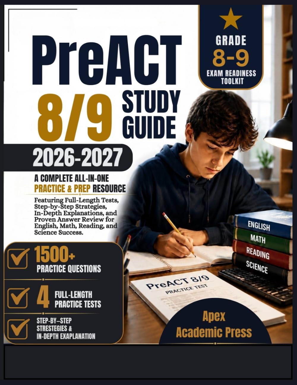 PreACT 8/9 Study Guide 2026–2027: A COMPLETE ALL-IN-ONE PRACTICE & PREP RESOURCE Featuring Full-Length Tests, Step-by-Step Strategies, In-Depth ... English, Math, Reading, and Science Success.