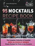 95 Mocktails Recipe Book: The Complete Collection of Essential Non-Alcoholic Drinks - Simple Recipes for Party or any Occasion