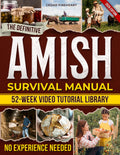 The Definitive Amish Survival Manual: A Practical Guide to Protect Your Family, Support Everyday Wellness Naturally and Build Off-Grid Food Security Even If You’re Not Handy or Feeling Overwhelmed